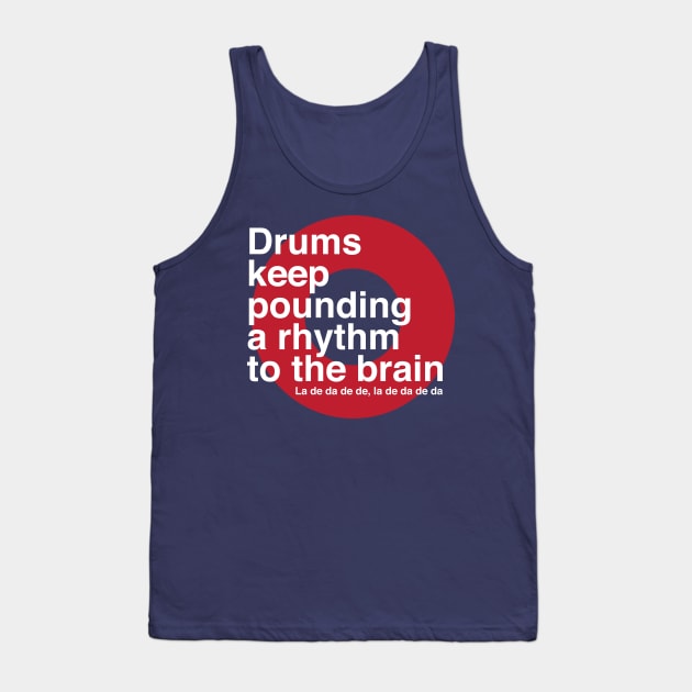 Drums Keep Pounding Tank Top by modernistdesign